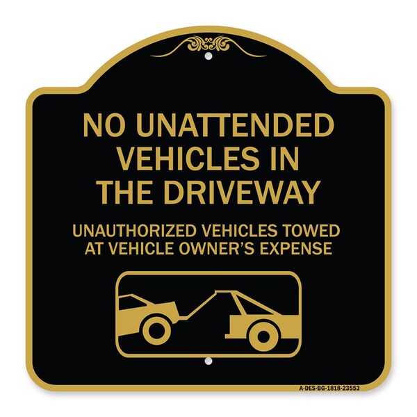 Signmission No Unattended Vehicles in the Driveway Unauthorized Vehicles Towed at Vehicle Owners, BG-1818-23553 A-DES-BG-1818-23553 - main